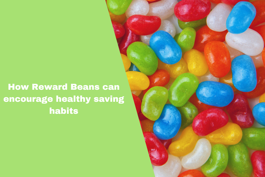 'How Reward Beans can encourage healthy saving habits', written over image of jelly beans