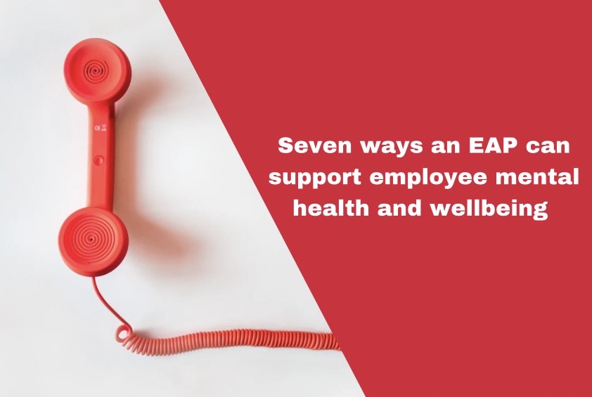 Seven ways an EAP can support employee mental health and wellbeing