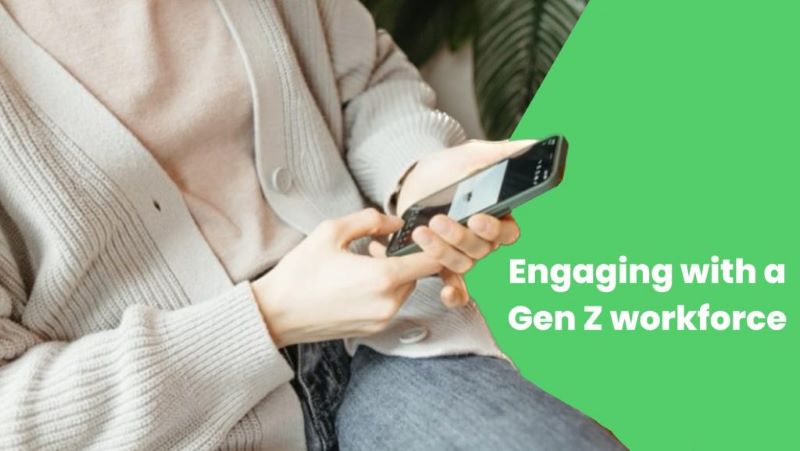 'Engaging with a Gen Z workforce' blog title overlaid by person on mobile