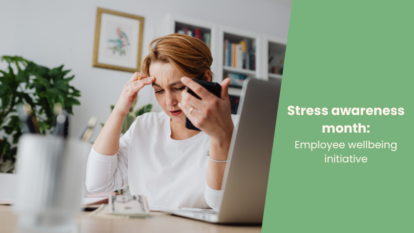An image of a women on the phone who seems stressed a block of text on the right with the title of blog "Stress management month, Employee wellbeing initaive"