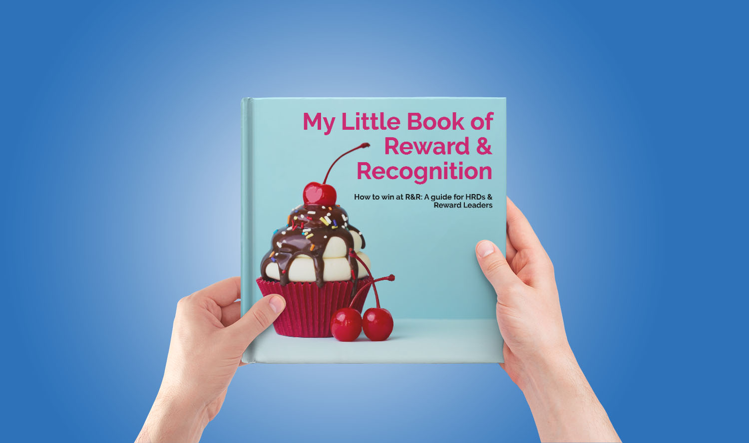 The Essential Guide to Reward and Recognition for HR Professionals